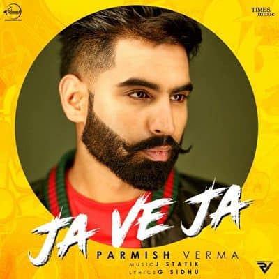 Ja Ve Ja Ft. J Statik Parmish Verma