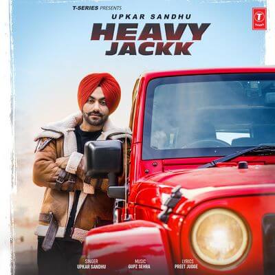 Upkar Sandhu - Heavy Jackk [with Gupz Sehra]