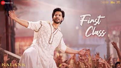 Baki Sab First Class Hai Lyrics – Kalank Movie | Hindi Song