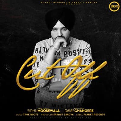 cutt off song lyrics sidhu moose wala