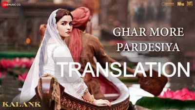 Ghar More Pardesiya Lyrics (with English Meaning) » Kalank (2019) | Shreya Ghoshal | Vaishali Mhade
