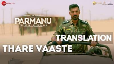 Thare Vaaste Song Lyrics Meaning | Parmanu | English Translation