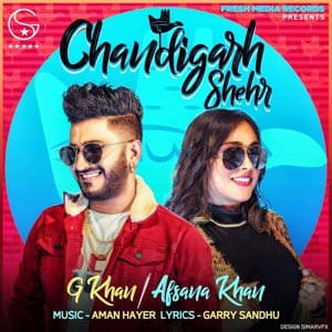Chandigarh Shehr song g khan afsana lyrics