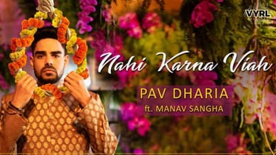 Nahi Karna Viah Lyrics – Pav Dharia & Manav Sangha