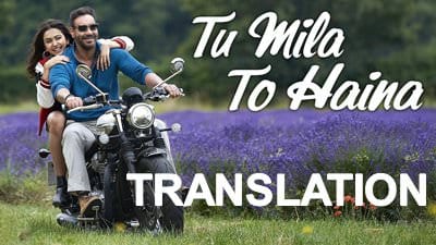 Arijit Singh – Tu Mila To Haina Lyrics Meaning | Translation