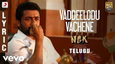 Vaddeelodu Vachene Lyrics – NGK Telugu