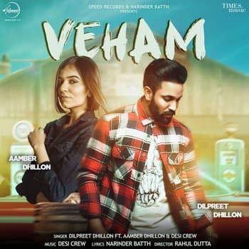 Veham (feat. Aamber Dhillon & Desi Crew) - Single (by Dilpreet Dhillon)