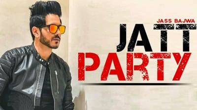 Jatt Party Lyrics – Jass Bajwa