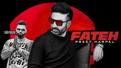 Fateh Song Lyrics – Preet Harpal Ft. Harj Nagra