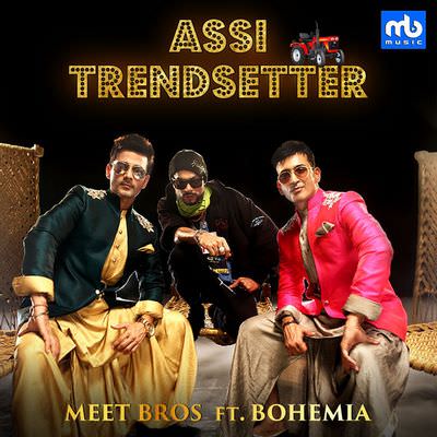 Assi Trendsetter (feat. Bohemia) - Single lyrics