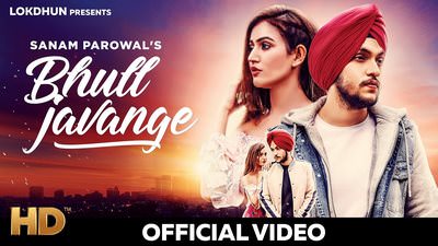 Bhul Javange Lyrics – Sanam Parowal