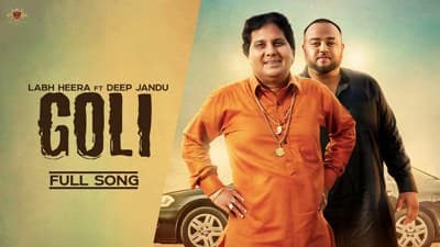 Goli Lyrics – Labh Heera Ft. Deep Jandu