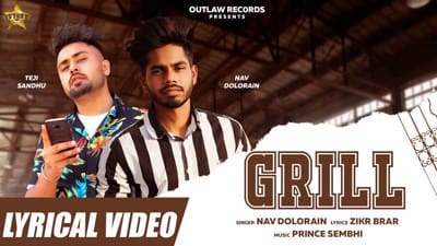 Grill Lyrics – Nav Dolorain & Teji Sandhu