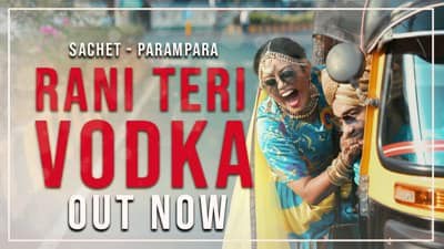 Rani Teri Vodka Lyrics – Sachet Parampara | Navi Ferozpurwala