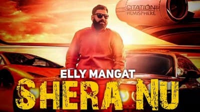 Shera Nu Lyrics – Elly Mangat | Punjabi Song