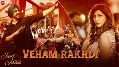 Veham Rakhdi Lyrics – Rajvir Jawanda | (From “Jind Jaan”)