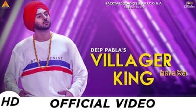 Villager King Lyrics – Deep Pabla | Pavvy Dhanjal