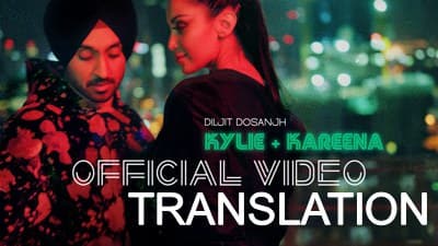 Kylie & Kareena Lyrics [with Meaning] – Diljit Dosanjh