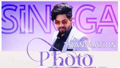 Singga – Photo Song Lyrics with Meaning | Translation