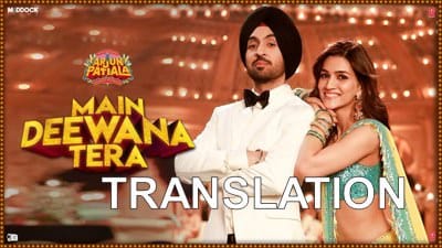 Main Deewana Tera Lyrics (with English Translation) | (From “Arjun Patiala”)