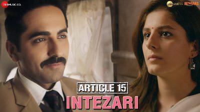 Intezari Lyrics – Article 15 | Armaan Malik | Ayushmann Khurrana