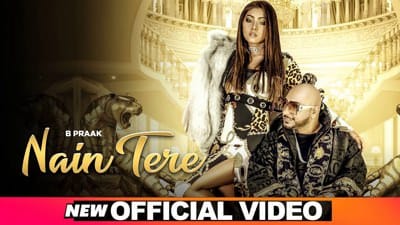 Nain Tere Song Lyrics – B Praak | Sukh-E | Punjabi Song