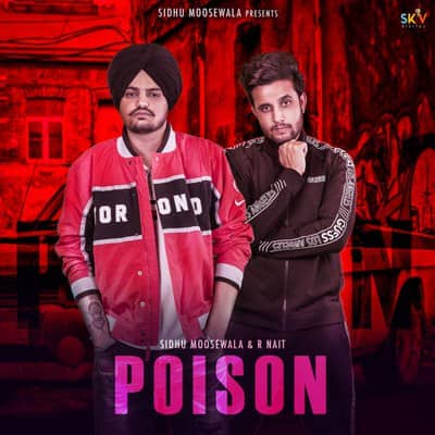 r nait poison song sidhu moose wala lyrics