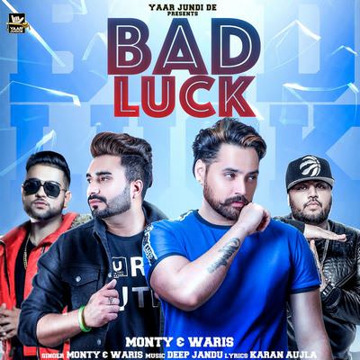 Bad Luck - Monty,Waris lyrics