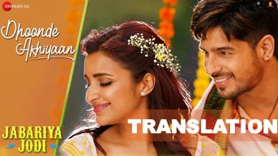 Dhoonde Akhiyan Lyrics (with Translation) | Jabariya Jodi