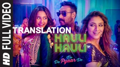 Hauli Hauli Lyrics [with Meaning] | De De Pyaar De | Garry Sandhu