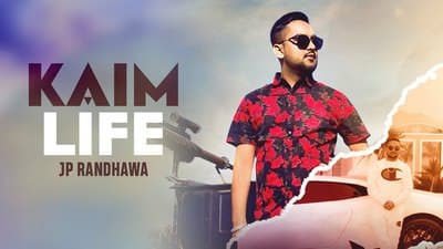 Kaim Life Lyrics by JP Randhawa feat. Karan Aujla