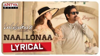 Nalona Lyrics – Manmadhudu 2 | Akkineni Nagarjuna