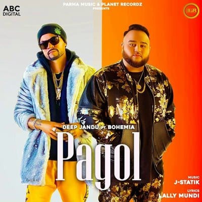 Pagol Ft. Bohemia Deep Jandu
