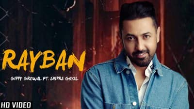 Ray Ban Lyrics – Gippy Grewal Ft. Shipra Goyal