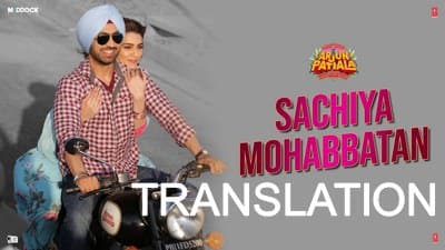 Sachiya Mohabbatan Lyrics (with Meaning) | Arjun Patiala
