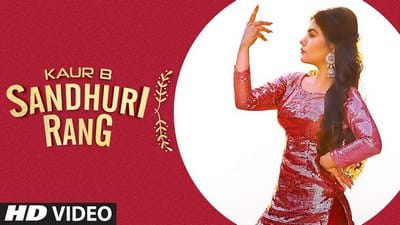 Sandhuri Rang Lyrics – Kaur B | Punjabi Song
