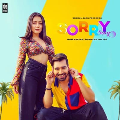 Sorry Song lyrics Neha Kakkar & Maninder Buttar