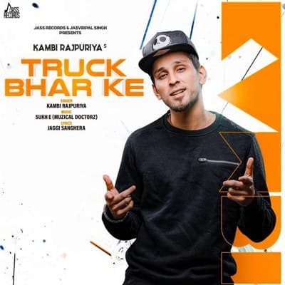 Truck Bhar Ke Ft. Sukh E Muzical Doctorz Kambi Rajpuria lyrics