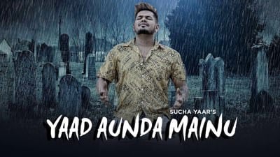 Yaad Aunda Mainu Lyrics by Sucha Yaar, Ranjha Yaar