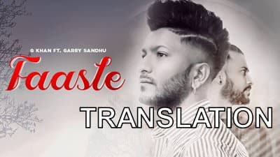 Faasle Song Lyrics Translation – Garry Sandhu & G Khan