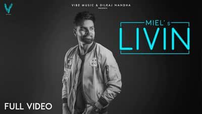 Livin Lyrics (Punjabi Song) – Miel | Romantic Songs