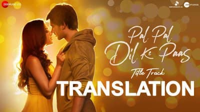 Pal Pal Dil Ke Paas translation Title Song lyrics