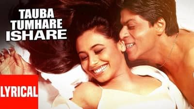 Tauba Tumhare Yeh Ishare Song Lyrics – Translation | Chalte Chalte