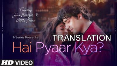 Hai Pyaar Kya Lyrics [with English Translation] | Jubin Nautiyal