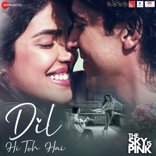 Dil Hi Toh Hai lyrics translation The Sky Is Pink by Arijit Singh