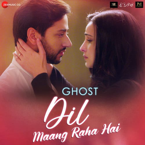 Dil Maang Raha Hai lyrics hindi Ghost by Yasser Desai