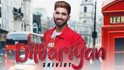 Dilbariyan Lyrics – Shivjot | Latest Song