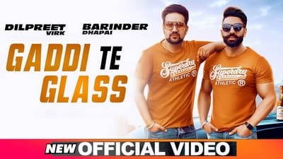 Gaddi Te Glass Lyrics – Barinder Dhapai & Dilpreet Virk