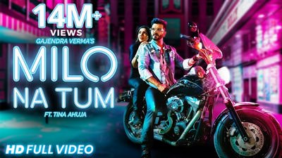 Milo Na Tum Song Lyrics | Translation | Gajendra Verma | Tina Ahuja