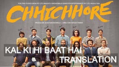 Kal Ki Hi Baat Hai Lyrics | Translation | Chhichhore | by KK
